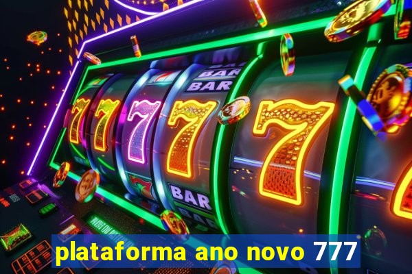 plataforma ano novo 777